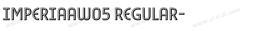 ImperiaAW05 Regular字体转换 ImperiaAW05 Regular字体转换